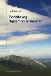 Podstawy dynamiki atmosfery - Lech Łobnicki