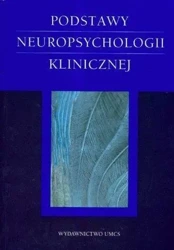 Podstawy neuropsychologii klinicznej - Łucja Domańska, Aneta R. Borkowska (red.)
