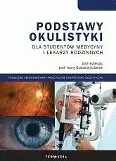 Podstawy okulistyki dla studentów medycyny i... - Iwona Grabskaj-Liberek