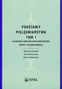 Podstawy pielęgniarstwa Tom 1 - praca zbiorowa