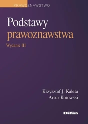 Podstawy prawoznawstwa w.3 - Krzysztof Artur J. Kaleta Kotowski