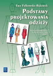 Podstawy projektowania odzieży. WSIP w.2020 - Ewa Fałkowska-Rękawek