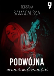 Podwójna moralność - Roksana Samagalska