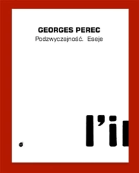 Podzwyczajność - Georges Pereca