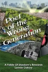 Poet Of The Wrong Generation - Lonnie Ostrow