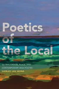 Poetics of the Local - Shirley Wong Lau