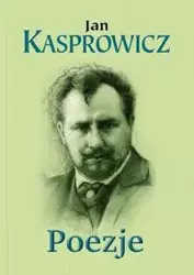 Poezje - Jan Kasprowicz