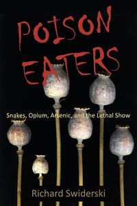 Poison Eaters - Richard Swiderski