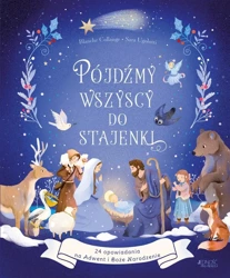 Pójdźmy wszyscy do stajenki. 24 opowiadania - Blanche Collange, Sara Ugolotti, Katarzyna Jabłoń