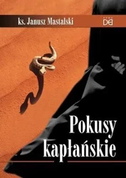 Pokusy kapłańskie - ks. Janusz Mastalski