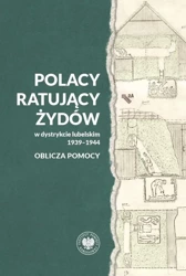 Polacy ratujący Żydów w dystrykcie lubelskim - Rafał Drabik, Alicja Gontarek