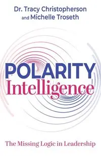 Polarity Intelligence - Tracy Christopherson Dr.