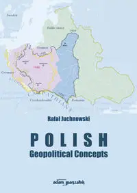 Polish Geopolitical Concepts - Rafał Juchnowski