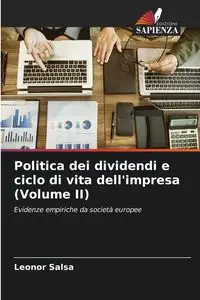 Politica dei dividendi e ciclo di vita dell'impresa (Volume II) - Leonor Salsa