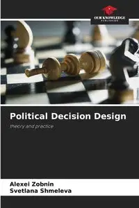 Political Decision Design - Zobnin Alexei