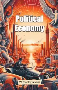 Political Economy - Stanley Jevons W.