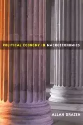 Political Economy in Macroeconomics - Allan Drazen