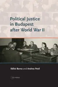 Political Justice in Budapest after World War II - Andrea Pető