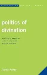 Politics of Divination - Joshua Ramey