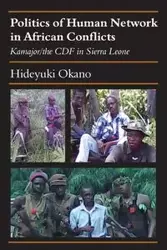 Politics of Human Network in African Conflicts - Okano Hideyuki