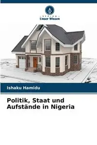 Politik, Staat und Aufstände in Nigeria - Hamidu Ishaku