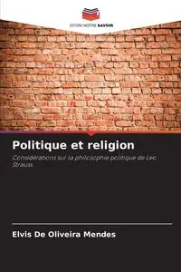 Politique et religion - Elvis De Oliveira Mendes