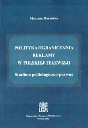 Polityka ograniczania reklamy w polskiej telewizji - Marzena Barańska