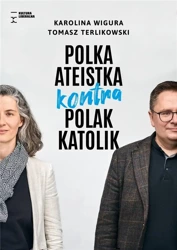 Polka ateistka kontra Polak katolik - Karolina Wigura, Tomasz Terlikowski