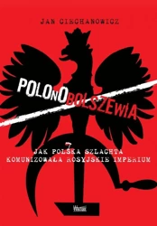 Polonobolszewia - Jan Ciechanowicz