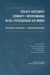 Polscy historycy oświaty i wychowania w XX... - praca zbiorowa