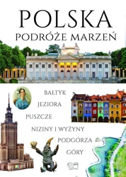 Polska. Podróże marzeń - Dariusz Jędrzejewski