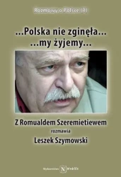 Polska nie zginęła my żyjemy - Leszek Szymanowski