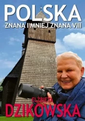 Polska znana i mniej znana VIII - Elżbieta Dzikowska