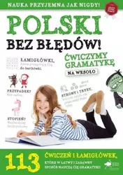 Polski bez błędów. Ćwiczenia z gramatyki na wesoło - Opracowanie zbiorowe