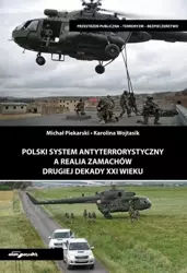 Polski system antyterrorystyczny a realia... - Michał Piekarski, Karolina Wojtasik