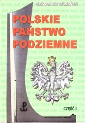 Polskie Państwo Podziemne cz.2 - Aleksander Szumański