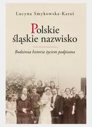 Polskie śląskie nazwisko - Lucyna Smykowska-Karaś