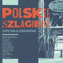 Polskie szlagiery: Odpływają kawiarenki CD - praca zbiorowa