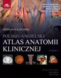 Polsko-angielski atlas anatomii klinicznej. Mcminn & Abrahams - Abrahams P.H., Spratt J.D., Loukas M., Van Schoor A.N.