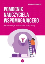 Pomocnik nauczyciela wspomagającego. Dokumentacja - Małgorzata Leduchowska