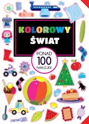 Ponad 100 naklejek. Kolorowy świat - Opracowanie zbiorowe