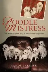 Poodle Mistress - Sandi Latimer