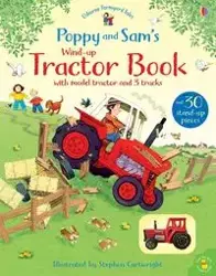 Poppy and Sam's Wind-Up Tractor Book - Heather Amery, Sam Taplin