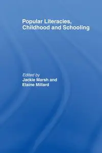 Popular Literacies, Childhood and Schooling - Jackie Marsh