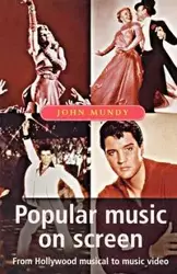 Popular Music on Screen - John Mundy Hine