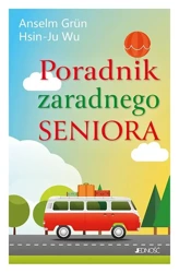 Poradnik zaradnego seniora - Anselm Grun, Hsin-Ju Wu