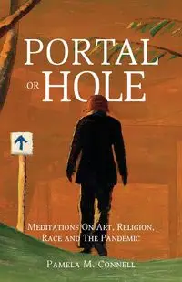 Portal or Hole - Pamela Connell