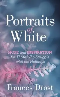 Portraits of White - Frances Drost