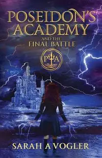 Poseidon's Academy and the Final Battle - Sarah Vogler A