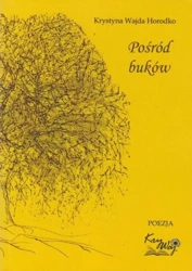 Pośród buków - Krystyna Wajda Horodko